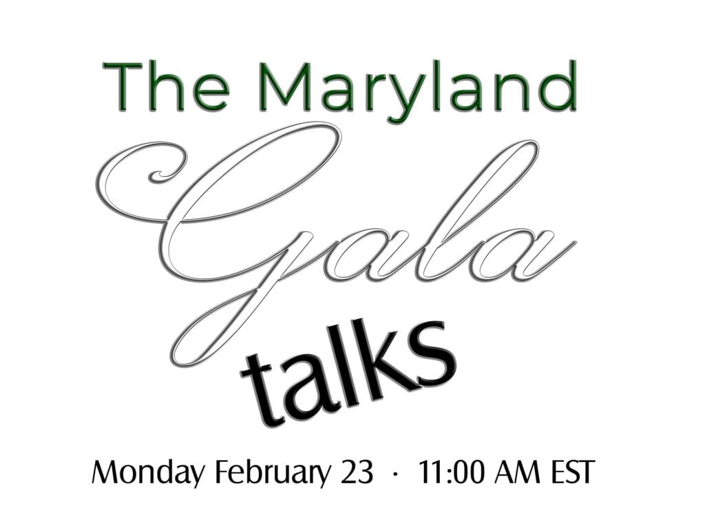 The Maryland Gala Talks
